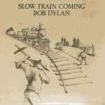 Slow Train Coming