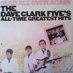 Glad All Over Again: The Dave Clark Five's All-Time Greatest Hits