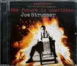 The Future Is Unwritten - Joe Strummer