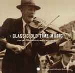 Classic Old-time Music (From Smithsonian Folkways Recordings)