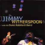 Jimmy Witherspoon With The Duke Robillard Band