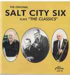 Salt City Six "Plays the Classics"