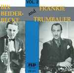 Bix Beiderbecke And Frankie Trumbauer Volume 2