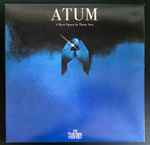 ATUM (A Rock Opera In Three Acts)