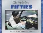 The Fabulous Fifties - Those Wonderful Years
