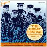 The Great Revival Volume 1: Traditional Jazz 1949-58