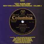 "Go Harlem" -- New York Columbia Recordings, Volume 2