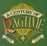 A Century Of Ragtime 1897-1997