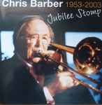 Jubilee Stomp Chris Barber 1953-2003
