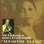Vic Dickenson Plays Bessie Smith: Trombone Cholly