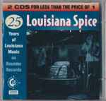 Louisiana Spice: 25 Years Of Louisiana Music On Rounder Records