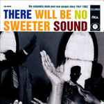 There Will Be No Sweeter Sound