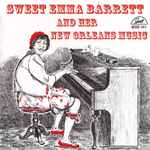 Sweet Emma Barrett And Her New Orleans Music