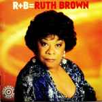 R+B=Ruth Brown