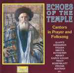 Echoes Of The Temple (Cantors In Prayer And Folksong)