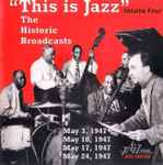 This Is Jazz - Historic Broadcasts, Volume Four