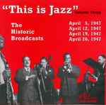 This Is Jazz: The Historic Broadcasts, Volume Three