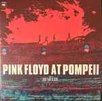 Pink Floyd At Pompeii MCMLXXII