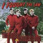 I Fought The Law - The Best Of The Bobby Fuller Four