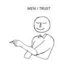 Men I Trust