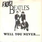 Well You Never...